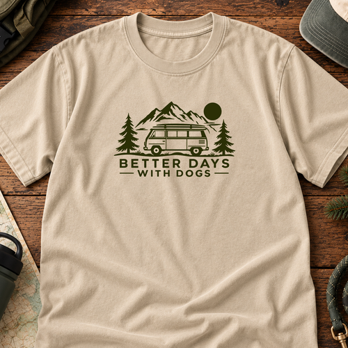 Better Days With Dogs T-shirt