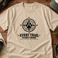 Every Trail Starts Here T-shirt